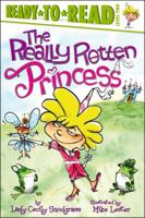 Really Rotten Princess (Ready-to-Reads) 1442433256 Book Cover