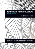 TENDENCIAS MERCADOLÓGICAS ESENCIALES 1643600737 Book Cover