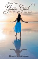 How Does Your God See You? 1973615932 Book Cover