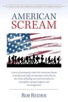 American Scream: A Novel of Hope and Possibilities to Resurrect the American Dream 1939054915 Book Cover