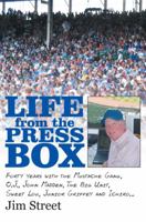 Life From The Press Box: Recollections of a sportswriter... 1491745371 Book Cover