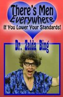 There's Men Everywhere: If You Lower Your Standards! 0692532560 Book Cover