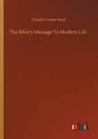 The Bible's Message To Modern Life 3752306424 Book Cover