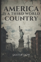 America Is a Third World Country B0GJS87M6Q Book Cover