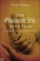 The Greatest Lie Ever Told 1615661433 Book Cover
