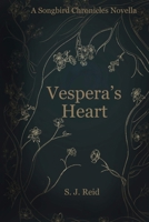 Vespera's Heart (The Songbird Chronicles) 1836882173 Book Cover