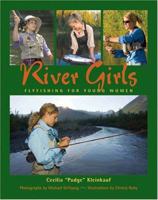 River Girls: Fly Fishing for Young Women 1555663729 Book Cover
