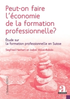 Peut-on faire l'économie de la formation professionnelle ?: Étude sur la formation professionnelle en Suisse 2806135761 Book Cover