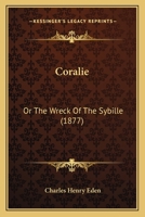 Coralie: Or The Wreck Of The Sybille 1166478270 Book Cover