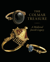 The Colmar Treasure: A Medieval Jewish Legacy 1785512315 Book Cover