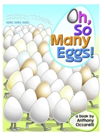 Oh, So Many Eggs! 1090539290 Book Cover