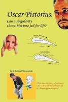 Oscar Pistorius. Can a singularity throw him into jail for life? 1491230924 Book Cover