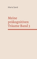 Meine präkognitiven Träume Band 3 3755791641 Book Cover