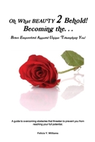 Oh What BEAUTY 2 Behold! 1387144545 Book Cover