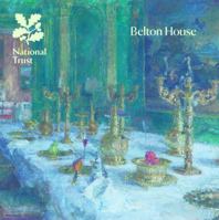 Belton House: National Trust Guidebook 1843594358 Book Cover