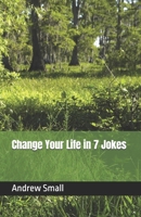 Change Your Life in 7 Jokes B0G4GXCPD8 Book Cover