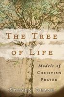 The Tree of Life: Models of Christian Prayer 0801027624 Book Cover