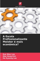 A Escola Profissionalizante Meister é mais econômica? (Portuguese Edition) 6202335211 Book Cover