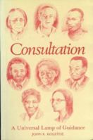 Consultation: A Universal Lamp of Guidance 0853981876 Book Cover