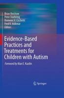Evidence-Based Practices and Treatments for Children with Autism 1441969748 Book Cover