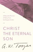 Christ the Eternal Son 0875092306 Book Cover