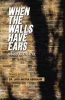When The Walls Have Ears 1739215990 Book Cover