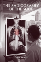 The Radiography of the Soul B0DPFY9D1P Book Cover