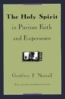 The Holy Spirit in Puritan Faith and Experience 0226609413 Book Cover
