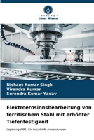 Elektroerosionsbearbeitung von ferritischem Stahl mit erhöhter Tiefenfestigkeit (German Edition) 6206949893 Book Cover