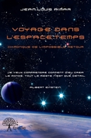 Voyage dans l'espace-temps: Chronique de l'impossible retour (French Edition) 2332667164 Book Cover