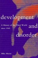 Development and Disorder: A History of the Third World since 1945 1896357083 Book Cover