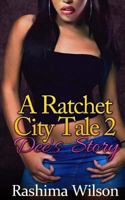 A Ratchet City Tale 2: Dee's Story 153343901X Book Cover