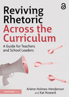 Reviving Rhetoric Across the Curriculum: A Guide for Teachers and School Leaders 1032529032 Book Cover