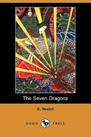 The Seven Dragons and Other Stories 1598189646 Book Cover