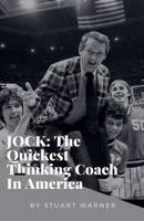 Jock: the Quickest Thinking Coach in America B0F2CMKW6F Book Cover