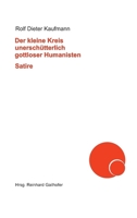 Der kleine Kreis unerschütterlich gottloser Humanisten 3347253272 Book Cover