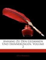 Anhang Zu Den Gedanken Und Erinnerungen, Volume 2 1144808200 Book Cover