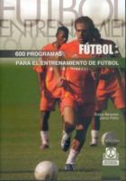 600 Programas de Entrenamiento de Futbol 8480190604 Book Cover