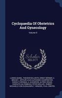 Cyclopaedia Of Obstetrics And Gynecology; Volume 9 1377161641 Book Cover