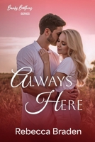 Always Here (Banks Brothers Series) B0GQ4MCDZY Book Cover