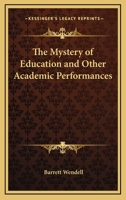 The Mystery of Education and Other Academic Performances 1163345326 Book Cover