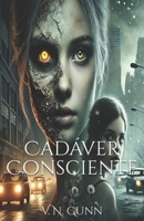 Cadáver Consciente B0DPSFR8XD Book Cover