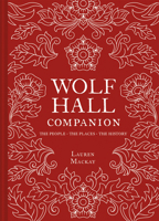 Wolf Hall Companion 1911358618 Book Cover