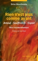 Rien n'est plus comme avant: Amour-Souffrance-Espoir - Récit autobiographique (French Edition) 2384177613 Book Cover