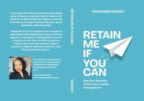 Retain Me If You Can: Why Your Retention Tricks Aren't Leading to Engagement B0GRSB9T96 Book Cover
