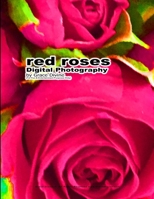 red roses Digital Photography by Grace Divine 1696299691 Book Cover