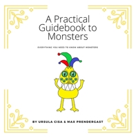 A practical guidebook to monsters: Everything you need to know about monsters B08M24K3Z6 Book Cover