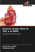 Arteria renale oltre la TAC e la RMN 6205327694 Book Cover