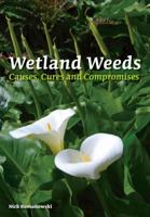 Wetland Weeds: Causes, Cures and Compromises 0643103953 Book Cover