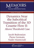 Dynamics Near the Subcritical Transition of the 3d Couette Flow: Above Threshold Case (Memoirs of the American Mathematical Society, 279) 1470472252 Book Cover